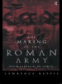 The Making of the Roman Army (eBook, ePUB)
