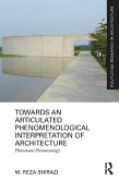 Towards an Articulated Phenomenological Interpretation of Architecture (eBook, PDF)