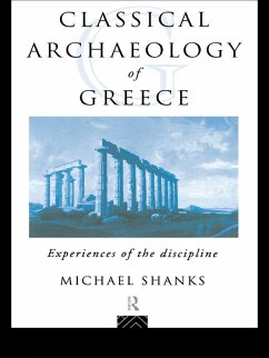 The Classical Archaeology of Greece (eBook, ePUB) - Shanks, Michael