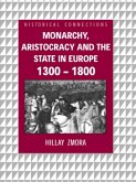 Monarchy, Aristocracy and State in Europe 1300-1800 (eBook, ePUB)