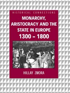 Monarchy, Aristocracy and State in Europe 1300-1800 (eBook, ePUB) - Zmora, Hillay