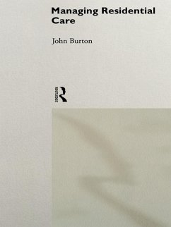 Managing Residential Care (eBook, PDF) - Burton, John