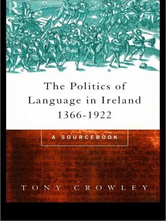 The Politics of Language in Ireland 1366-1922 (eBook, ePUB) - Crowley, Tony