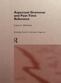 Aspectual Grammar and Past Time Reference (eBook, PDF)