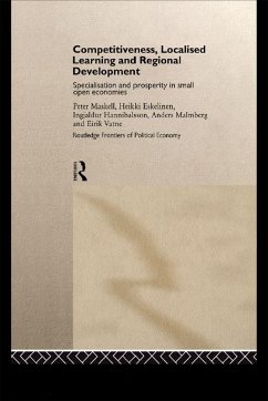 Competitiveness, Localised Learning and Regional Development (eBook, PDF) - Eskelinen, Heikki; Hannibalsson, Ingjaldur; Malmberg, Anders; Maskell, Peter; Vatne, Eirik