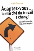 Adaptez-vous... le marche du travail a change (eBook, ePUB) Adaptez-vous... le marche du travail a change (eBook, ePUB)
