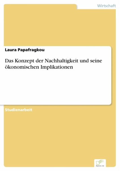 Das Konzept der Nachhaltigkeit und seine ökonomischen Implikationen (eBook, PDF)