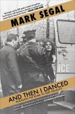 And Then I Danced (eBook, ePUB) And Then I Danced (eBook, ePUB)