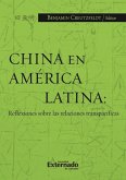 China en América Latina: Reflexiones sobre las relaciones transpacíficas (eBook, PDF)