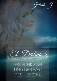 El Destino 3 (eBook, ePUB) - J., Jaliah