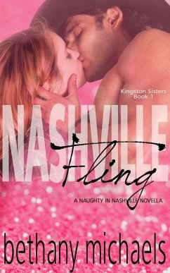 Nashville Fling (A Naughty in Nashville Novella) (eBook, ePUB) - Michaels, Bethany