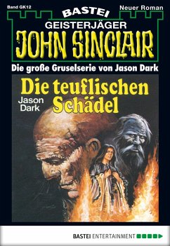 Die teuflischen Schädel / John Sinclair Bd.12 (eBook, ePUB) - Dark, Jason