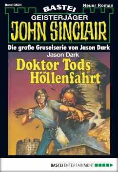 Doktor Tods Höllenfahrt / John Sinclair Bd.24 (eBook, ePUB) - Dark, Jason