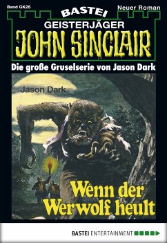 Wenn der Werwolf heult / John Sinclair Bd.25 (eBook, ePUB) - Dark, Jason