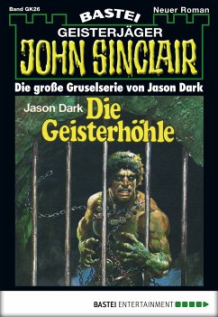 Die Geisterhöhle / John Sinclair Bd.26 (eBook, ePUB) - Dark, Jason