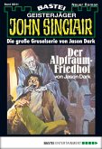 Der Alptraumfriedhof / John Sinclair Bd.41 (eBook, ePUB)