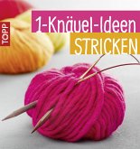 1-Knäuel-Ideen stricken (eBook, PDF)