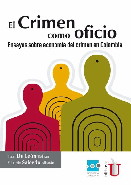 El crimen como oficio. Ensayo sobre economía del crimen en Colombia (eBook, PDF)