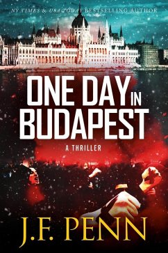 One Day In Budapest (ARKANE Thrillers, #4) (eBook, ePUB) - J. F. Penn