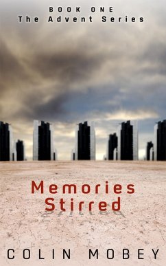 Cover Memories Stirred (The Advent Rebellion, #1) (eBook, ePUB)
