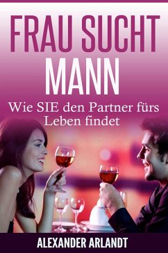 FRAU SUCHT MANN (eBook, ePUB) - Arlandt, Alexander