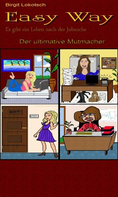 Easy Way - Es gibt ein Leben nach der Jobsuche (eBook, ePUB) - Lokotsch, Birgit