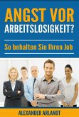 Angst vor Arbeitslosigkeit? (eBook, ePUB)