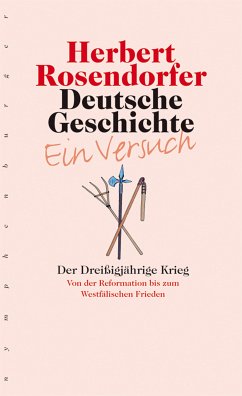 Deutsche Geschichte - Ein Versuch. Band 4 (eBook, PDF) - Rosendorfer, Herbert