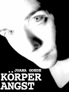 Körperangst (eBook, ePUB) - Goede, Joana