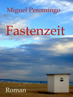 Fastenzeit (eBook, ePUB) - Peromingo, Miguel