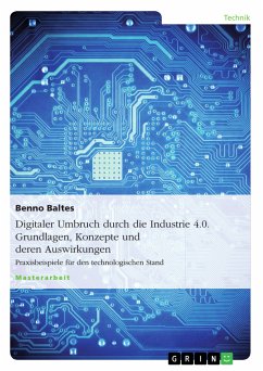 Digitaler Umbruch durch die Industrie 4.0. Grundlagen, Konzepte und deren Auswirkungen (eBook, PDF)