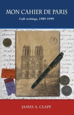 Mon Cahier De Paris (eBook, ePUB) - Clapp, James A.