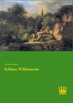 Schloss Wildenstein - Spyri, Johanna