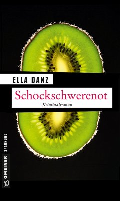 Schockschwerenot / Kommissar Georg Angermüller Bd.9 - Danz, Ella