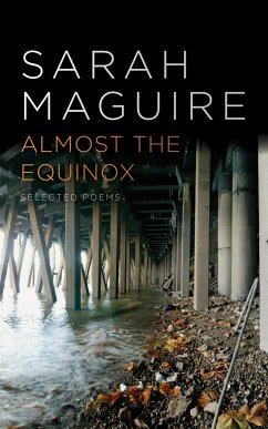 Almost the Equinox: Selected Poems - Maguire, Sarah