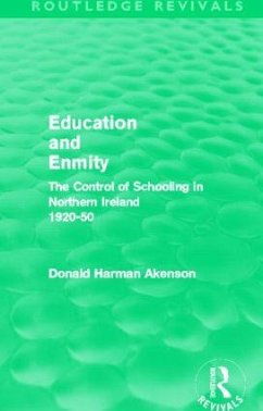 Education and Enmity (Routledge Revivals) - Akenson, Donald