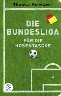 Die Bundesliga für die Hosentasche - Bertram, Thomas