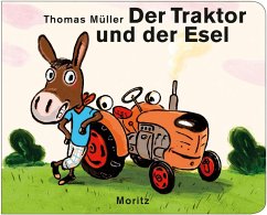 Der Traktor und der Esel - Müller, Thomas M.