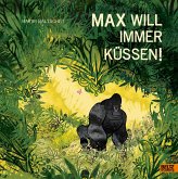 Max will immer küssen Max will immer küssen
