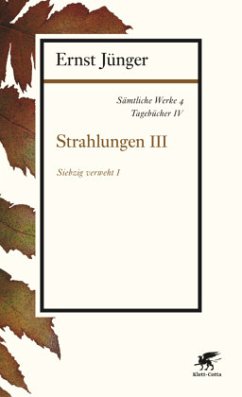 Strahlungen / Sämtliche Werke Abt.1. Tagebücher, 4, Tl.3 - Jünger, Ernst