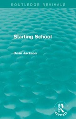Starting School (Routledge Revivals) - Jackson, Brian