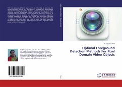 Optimal Foreground Detection Methods For Pixel Domain Video Objects
