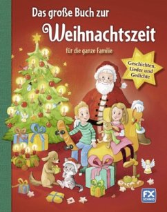 Das große Buch zur Weihnachtszeit für die ganze Familie