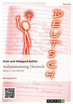 Aufsatztraining Deutsch - Band 2: Der Bericht