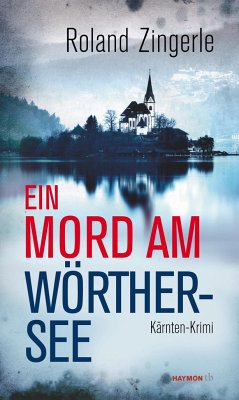 Ein Mord am Wörthersee - Zingerle, Roland