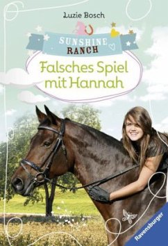 Falsches Spiel mit Hannah / Sunshine Ranch Bd.3 - Bosch, Luzie