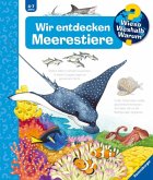 Wir entdecken Meerestiere / Wieso? Weshalb? Warum? Bd.27