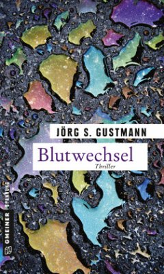 Blutwechsel - Gustmann, Jörg S.