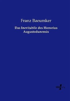 Das Inevitabile des Honorius Augustodunensis - Baeumker, Franz