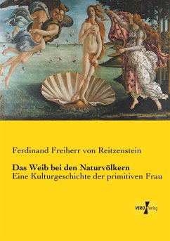Das Weib bei den Naturvölkern - Reitzenstein, Ferdinand von